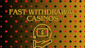 Fast Withdrawal Casinos Enjoy Your Winnings Instantly -1771987308